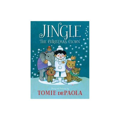 Jingle the Christmas Clown - by Tomie dePaola (Hardcover)