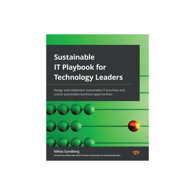 Sustainable IT Playbook for Technology Leaders - by Niklas Sundberg (Paperback)