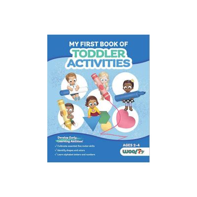 My First Book of Toddler Activities - (Woo! Jr. Kids Activities Books) by Woo! Jr Kids Activities (Paperback)