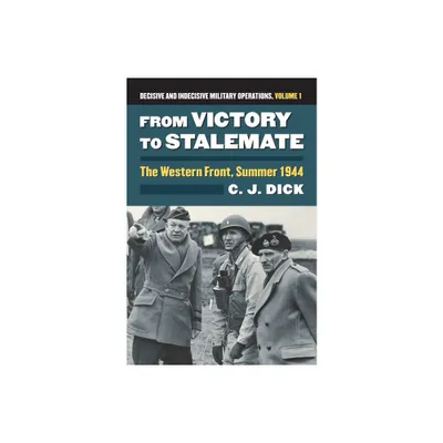 From Victory to Stalemate - (Modern War Studies) by Charles J Dick (Hardcover)