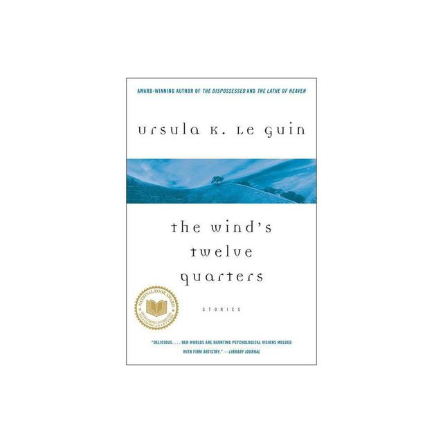 The Winds Twelve Quarters - by Ursula K Le Guin (Paperback)