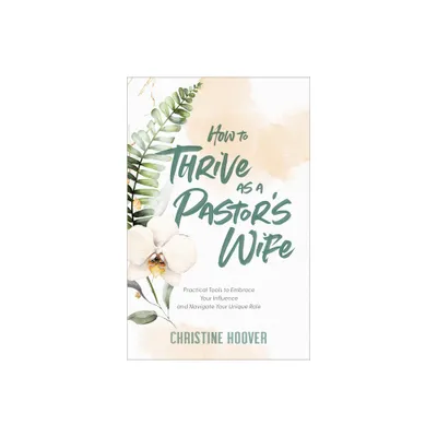 How to Thrive as a Pastors Wife