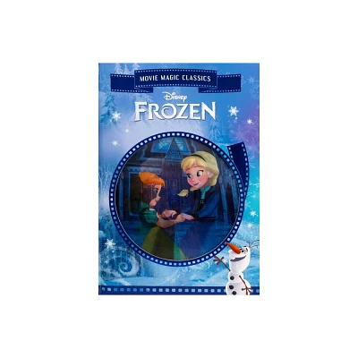 Disney: Frozen - (Disney Movie Magic Classics) by Editors of Studio Fun International (Hardcover)