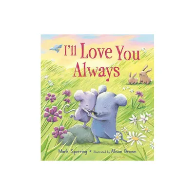 Ill Love You Always - by Mark Sperring (Hardcover)