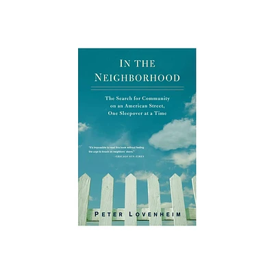 In the Neighborhood - by Peter Lovenheim (Paperback)