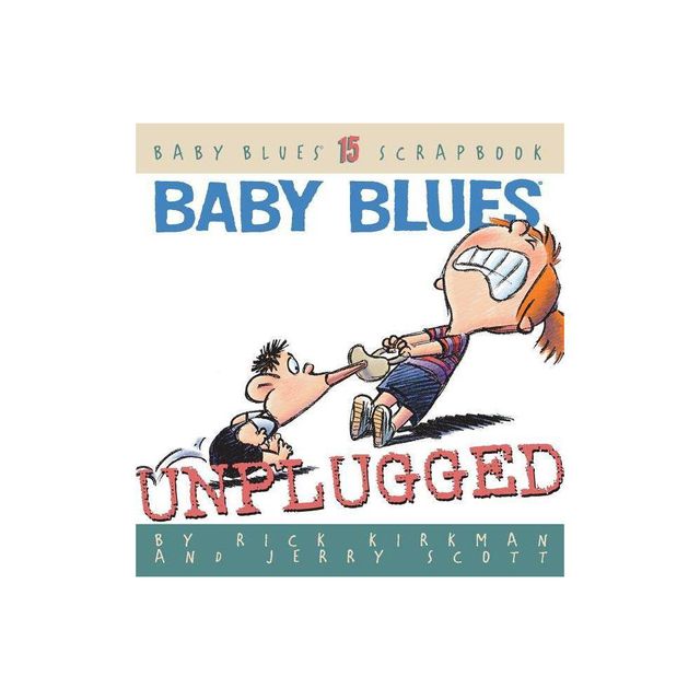 Baby Blues - (Baby Blues Scrapbook) by Rick Kirkman & Jerry Scott & Jerry Scott (Paperback)