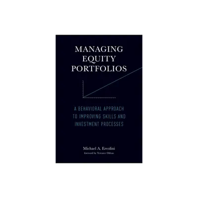 Managing Equity Portfolios - by Michael A Ervolini (Paperback)