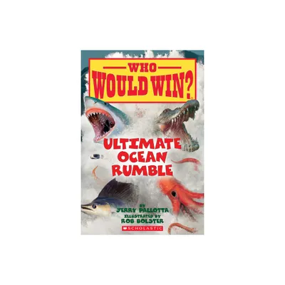 Ultimate Ocean Rumble (Who Would Win?) - by Jerry Pallotta (Paperback)