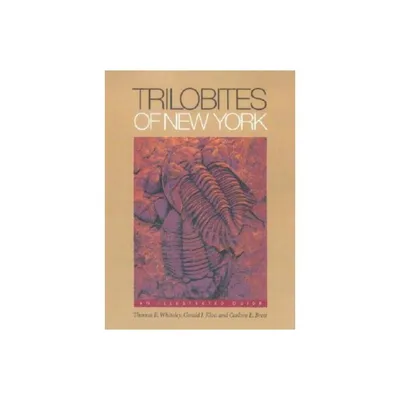 Trilobites of New York - Annotated by Thomas E Whiteley & Gerald J Kloc & Carlton E Brett (Hardcover)