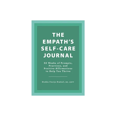 The Empaths Self-Care Journal - by Mishka Clavijo Kimball (Paperback)