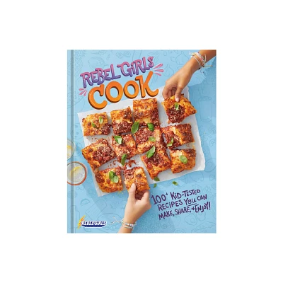 Rebel Girls Cook - (Rebel Girls Cookbooks) by Rebel Girls Inc (Hardcover)