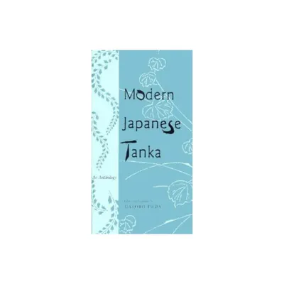 Modern Japanese Tanka - (Modern Asian Literature) by Makoto Ueda (Paperback)