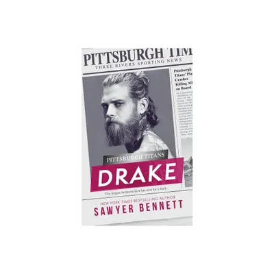 Drake - by Sawyer Bennett (Paperback)