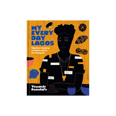 My Everyday Lagos - by Yewande Komolafe (Hardcover)