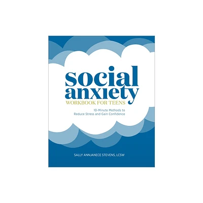 Social Anxiety Workbook for Teens - by Sally Annjanece Stevens (Paperback)