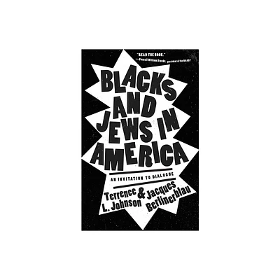 Blacks and Jews in America - by Terrence L Johnson & Jacques Berlinerblau (Paperback)