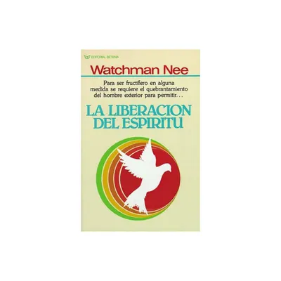 La Liberacin del Espritu - by Watchman Nee (Paperback)