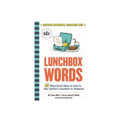 Lunchbox Words - (Scripps National Spelling Bee) by Tracey West (Paperback)