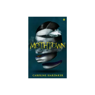 Mothtown - by Caroline Hardaker (Paperback)