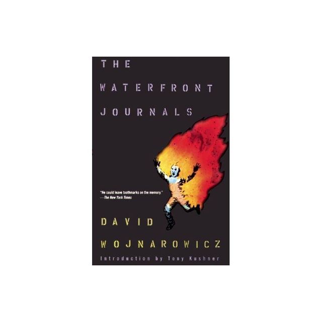 The Waterfront Journals - by David Wojnarowicz (Paperback)