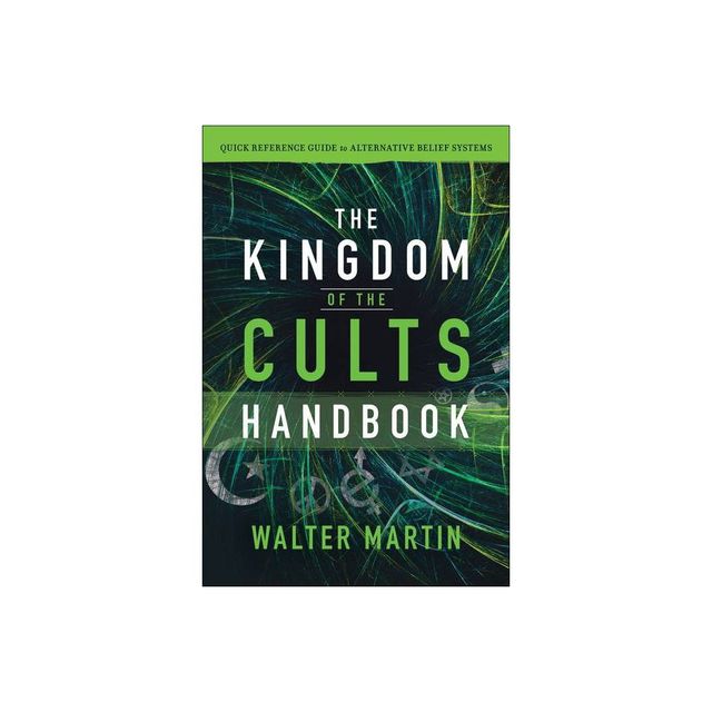 The Kingdom of the Cults Handbook - by Walter Martin & Jill Martin Rische (Paperback)