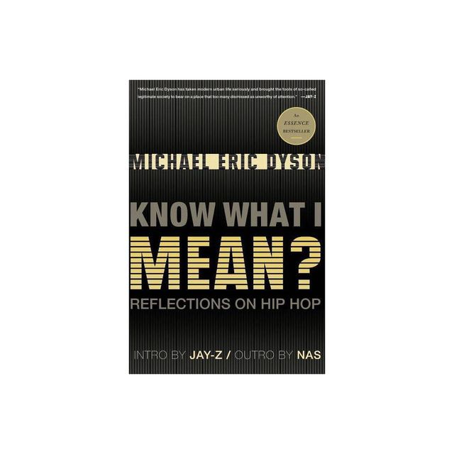 Know What I Mean? - by Michael Eric Dyson (Paperback)