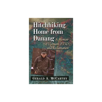 Hitchhiking Home from Danang - by Gerald A McCarthy (Paperback)