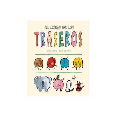 El Libro de Los Traseros - (Somos8) by Eva Manzano (Hardcover)