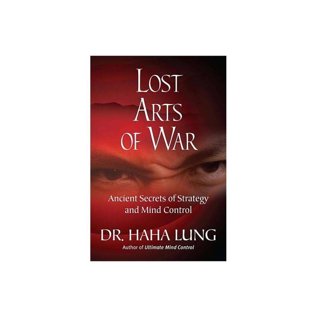 Lost Art of War - by Lung (Paperback)