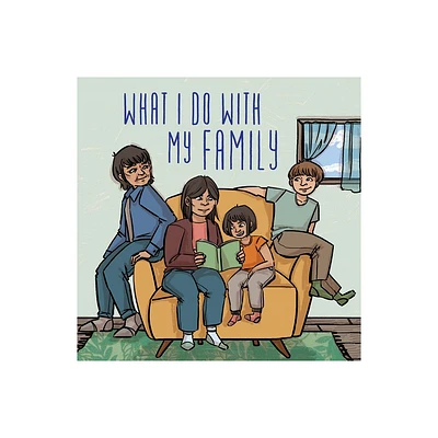 What I Do with My Family - by Arvaaq Press (Paperback)