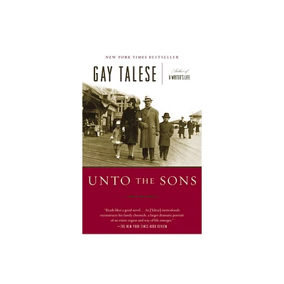 Unto the Sons - by Gay Talese (Paperback)