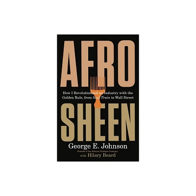 Afro Sheen - by George E Johnson (Hardcover)