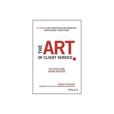 The Art of Client Service - 3rd Edition by Robert Solomon (Hardcover)