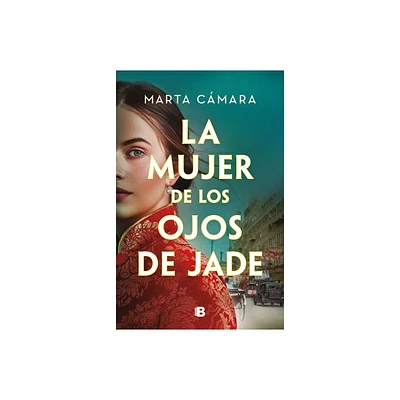 La Mujer de Los Ojos de Jade / The Woman with Jade Eyes - by Marta Cmara (Hardcover)