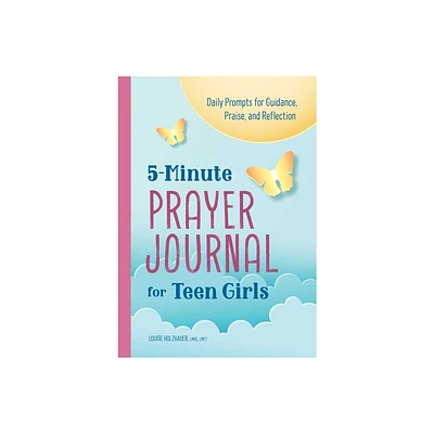 5-Minute Prayer Journal for Teen Girls - by Louise Holzhauer (Paperback)