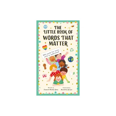 The Little Book of Words That Matter - (Little Book of . . .) by Joanne Ruelos Diaz (Hardcover)