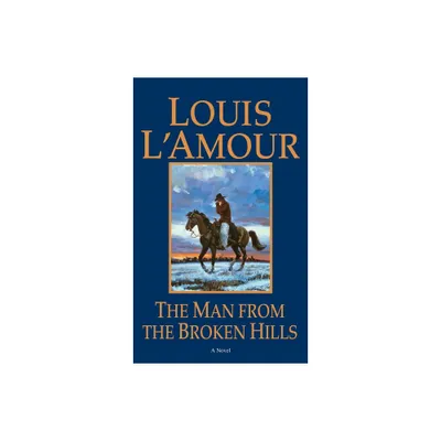 The Man from the Broken Hills - (Talon and Chantry) by Louis LAmour (Paperback)