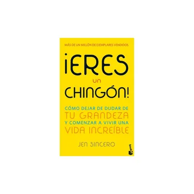 Eres Un Chingn! / You Are a Badass! (Spanish Edition) - by Jen Sincero (Paperback)