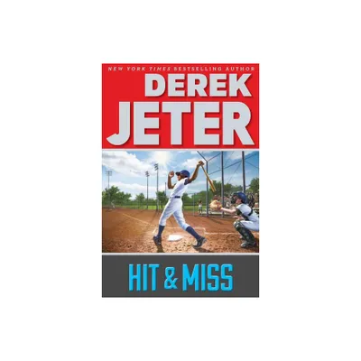 Hit & Miss - (Jeter Publishing) by Derek Jeter (Paperback)