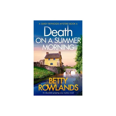 Death on a Summer Morning - (Sukey Reynolds Mystery) by Betty Rowlands (Paperback)