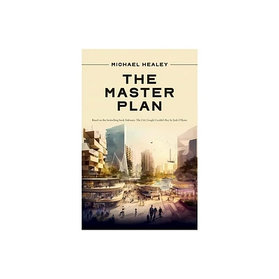 The Master Plan - by Michael Healey (Paperback)