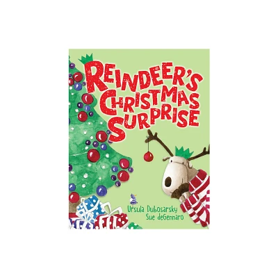 Reindeers Christmas Surprise - by Ursula Dubosarsky (Hardcover)