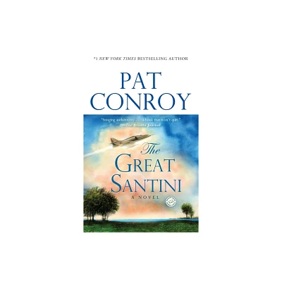 Great Santini (Reprint) (Paperback) by Pat Conroy