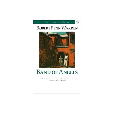 Band of Angels - (Voices of the South) by Robert Penn Warren (Paperback)