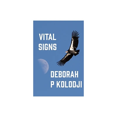 Vital Signs - by Deborah P Kolodji (Paperback)