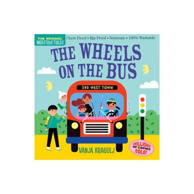 Indestructibles: The Wheels on the Bus - by Amy Pixton (Paperback)