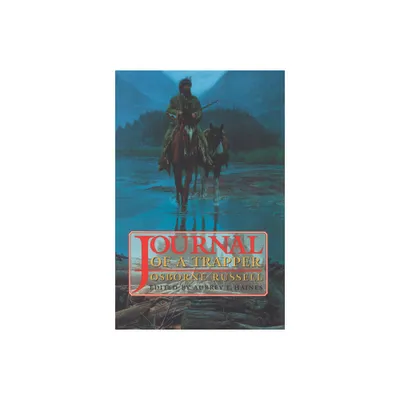 Osborne Russells Journal of a Trapper: - (Bison Book S) (Paperback)