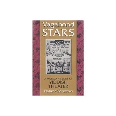 Vagabond Stars - (Judaic Traditions in Literature, Music, and Art) by Nahma Sandrow (Paperback)