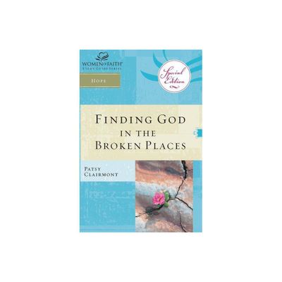 Finding God in the Broken Places - (Women of Faith Study Guide) by Patsy Clairmont (Paperback)