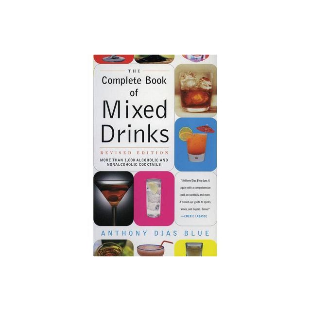 Complete Book of Mixed Drinks, the (Revised Edition) - (Drinking Guides) by Anthony Dias Blue (Paperback)